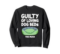 Coupable d'aimer les lits pour chiens, trop dormir, confortable et mignon chiot Sweatshirt