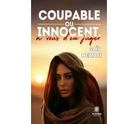 Coupable ou innocent, à vous d'en juger