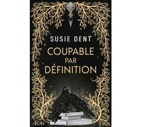 Coupable par définition - Susie Dent - City - broché - Roman