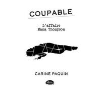 Coupable - Tome 1, L'affaire Mana Thompson
