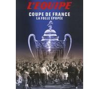 Coupe de France : La folle épopée