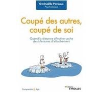Coupé des autres, coupé de soi – Quand la distance affective cache des blessures d'attachement