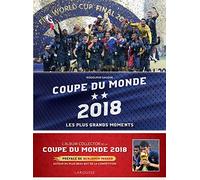 Coupe du monde 2018: Les plus grands moments