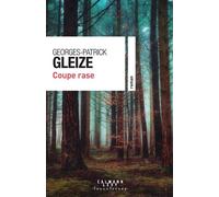Georges Patrick Gleize – Coupe rase – Roman – Broché