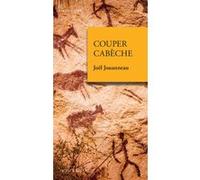 Couper cabèche Joël Jouanneau (Auteur)