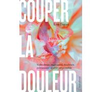 Couper la douleur Lisa Dayan (Auteur)