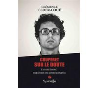 Couperet sur le doute L’affaire Ranucci, Enquête sur une loterie judiciaire - Clémence Elder-Coué - Spinelle Eds - broché - Roman