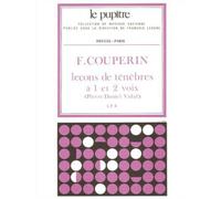 COUPERIN F. - LECONS DE TENEBRES A 1 ET 2 VOIX