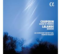 Couperin : Leçons de Ténèbres - Lalande : Miserere