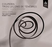 Couperin : Trois Leçons de Ténèbres. Sampson, Kielland, King