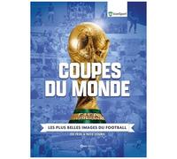 Coupes Du Monde - Les Plus Belles Images Du Footbal De 1930 À Nos Jours