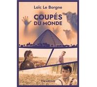 Coupés du monde Loïc Le BorgneLoïc Le Borgne (Auteur)