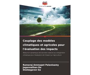 Couplage des modèles climatiques et agricoles pour l'évaluation des impacts: Réduction dynamique des données relatives au changement climatique pour l'évaluation de l'impact sur l'agriculture