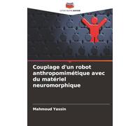 Couplage d'un robot anthropomimétique avec du matériel neuromorphique