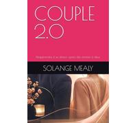 COUPLE 2.0: Réapprendre à se désirer après des années à deux