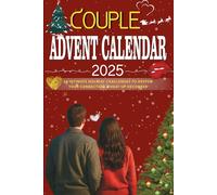 Couple Advent Calendar 2025: 24 Intimate Holiday Challenges to Deepen Your Connection & Heat Up December