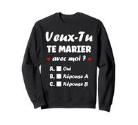 Couple Amour Demande De Mariage Veux-tu Te Marier avec Moi Sweatshirt