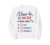 Couple Amour Demande De Pacs Veux-tu Te Pacser avec Moi Sweatshirt