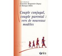 Couple conjugal, couple parental - Vers de nouveaux modèles
