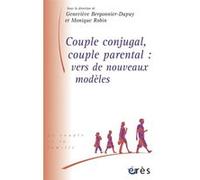 Couple conjugal, couple parental - Vers de nouveaux modèles