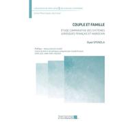Couple et famille Etude comparative des systèmes juridiques français et marocain - Dyaâ Sfendla - Presses Universitaires D'aix-Marseille - broché - Etude