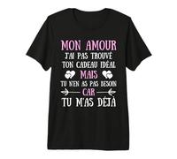 Couple Femme Humour Mon Amour idée Cadeau Saint Valentin T-Shirt Haut de Gamme
