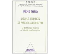 Couple, filiation et parenté aujourd'hui. Le droit face aux mutations de la famille et de la vie privée