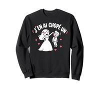 Couple Future mariée J’en AI chopé Un Mariage Humour EVJF Sweatshirt