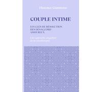 Couple intime: Les clés de résolution des désaccords amoureux