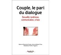 Couple, le pari du dialogue Sexualité, tendresse, communication, crises - Maria Scotto - Nouvelle Cite - broché - Livre