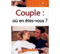 Couple : où en êtes-vous ? Où en êtes-vous ? - Catherine Olivier - Organisation Eds D' - broché - Guide