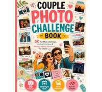 COUPLE PHOTO CHALLENGE BOOK: 50 Fun Photo Challenges, Creative Date Ideas & Memory-Making Adventures for Couples