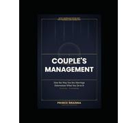 COUPLE’S MANAGEMENT: How the Way You See Marriage Determines What You Do to It