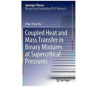 Coupled Heat And Mass Transfer In Binary Mixtures At Supercritical Pressures