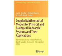 Coupled Mathematical Models For Physical And Biological Nanoscale Systems And Their Applications