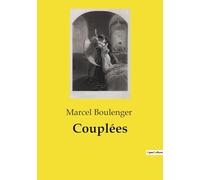 Couplées: Un roman d'intrigues sociales et de passions dans la haute société française