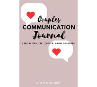 Couples Communication Journal: A simple daily workbook for couples who want to talk better and feel closer