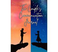 Couple's Communication Journal: Your go-to guide for strengthening your bond and keeping the spark alive!