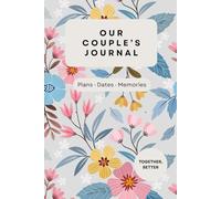 Couples date book: Our Story Told by Both of Us | Couple gifts for him and her | Valentine's Day or Anniversary Gift | Paperback | A5 Format