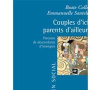 Couples d'ici, parents d'ailleurs Beate Collet (Auteur), Emmanuelle Santelli (Auteur)