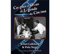 Couples & Duos de Légende du Cinéma : Ernst Lubitsch & Pola Negri G