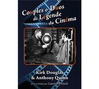 Couples & Duos de Légende du Cinéma : Kirk Douglas & Anthony Quinn G