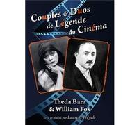 Couples & Duos de Légende du Cinéma : Theda Bara & William Fox G