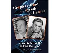 Couples & Duos de Légende du Cinéma : Vincente Minnelli & Kirk Douglas G