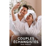 Couples Échangistes: Nouvelles Érotiques de Sexe Tabou pour Adultes