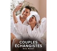 Couples Échangistes: Nouvelles Érotiques de Sexe Tabou pour Adultes