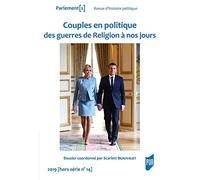 Couples En Politique - Des Guerres De Religion À Nos Jours