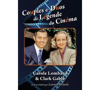 Couples Et Duos De Légende Du Cinéma : Carole Lombard Et Clark Gable