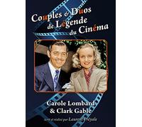 Couples & Duos de Légende du Cinéma : Carole Lombard & Clark Gable