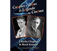 Couples et duos de légende du cinéma : Charlie Chaplin et Mack Sennett
